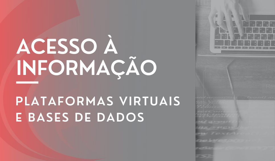 ACESSO ÀS PLATAFORMAS VIRTUAIS E BASES DE DADOS