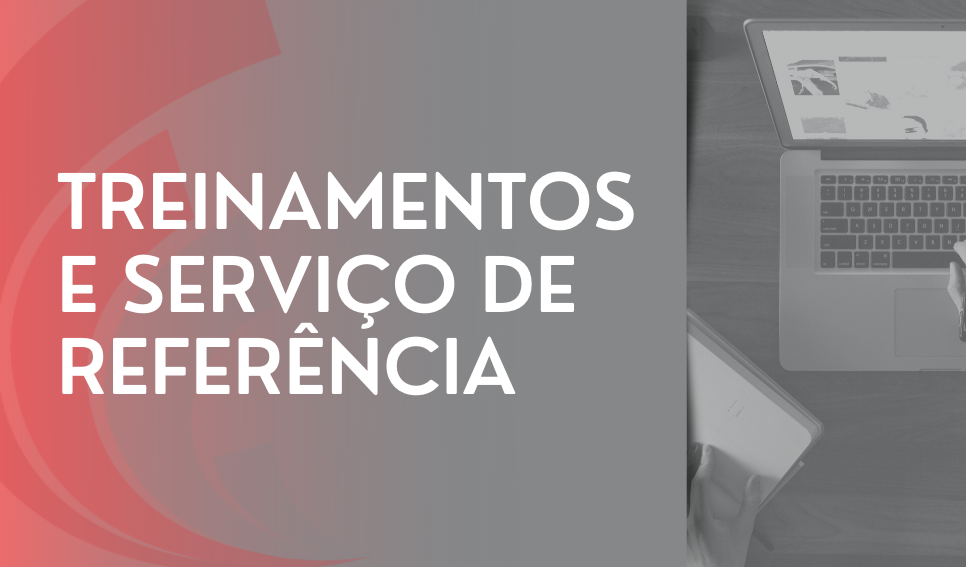 Treinamentos e Serviço de Referência