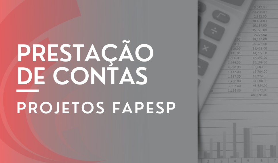 Prestação de contas projetos FAPESP